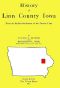 [Gutenberg 42220] • History of Linn County Iowa / From Its Earliest Settlement to the Present Time [1911]